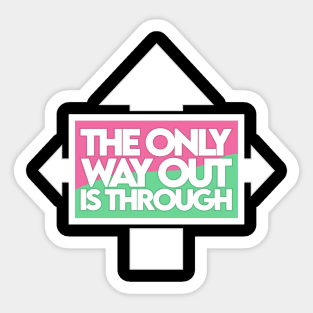 The Only Way Out [Watermelon] Sticker